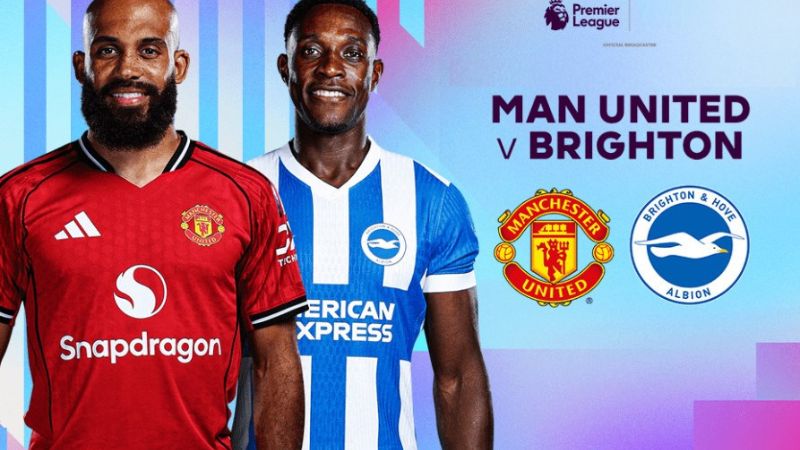 Bảng tỷ lệ kèo trận Brighton & Hove vs Manchester United